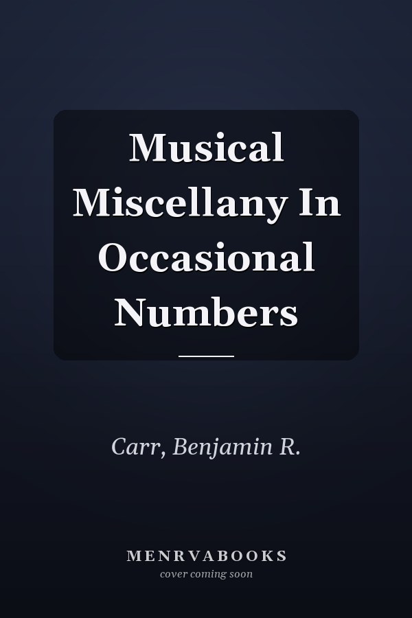 Musical Miscellany In Occasional Numbers