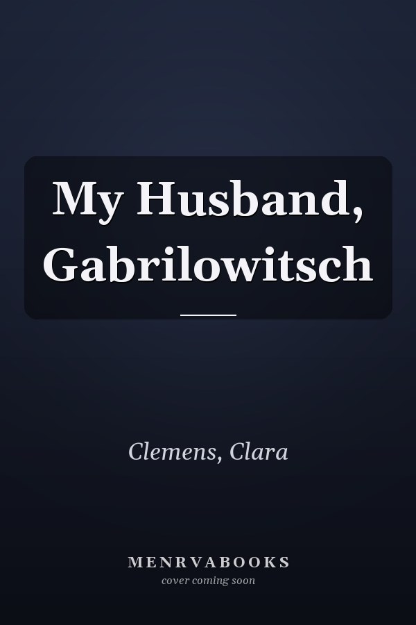My Husband, Gabrilowitsch