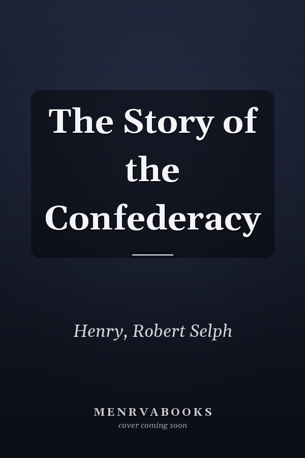 The Story of the Confederacy