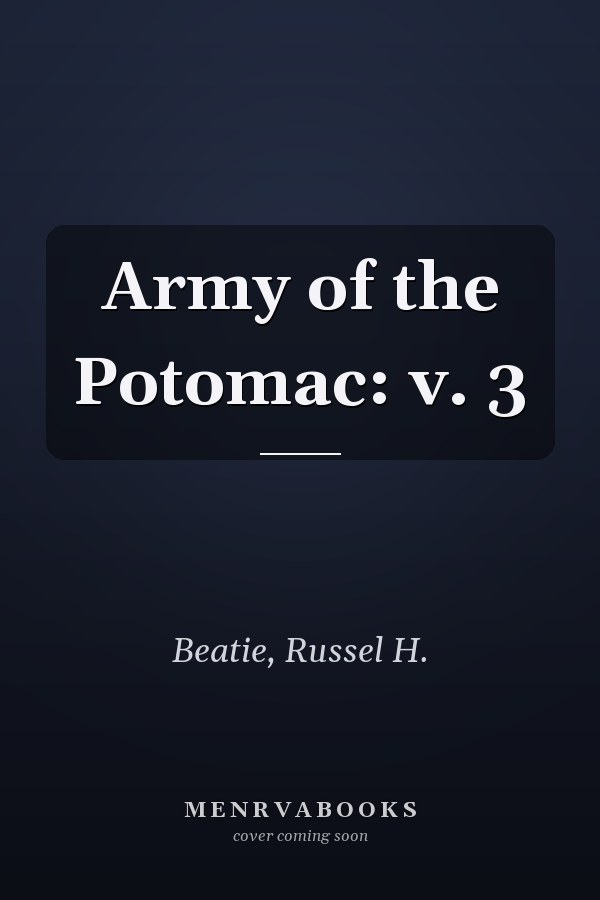 Army of the Potomac: v. 3