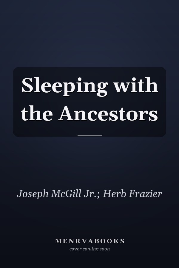 Sleeping with the Ancestors