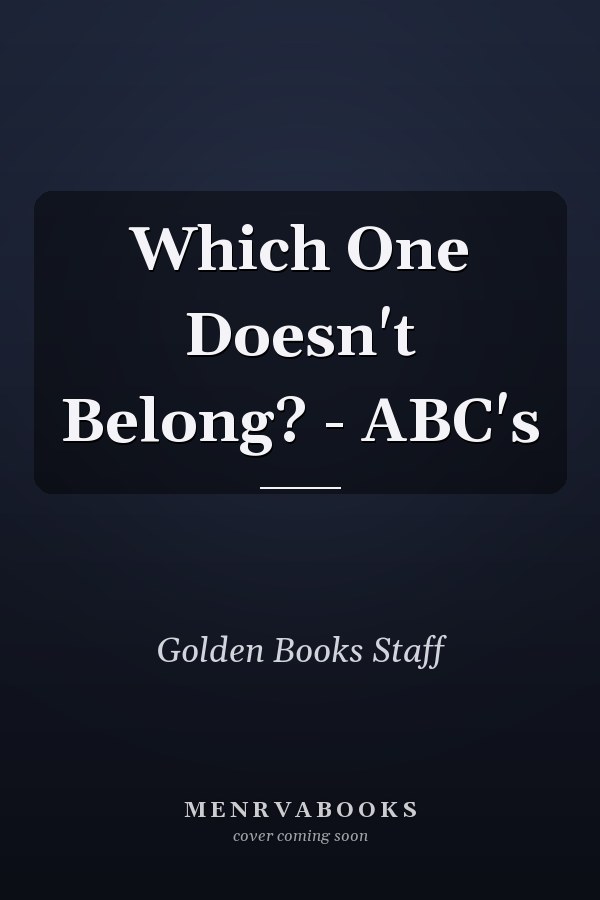 Which One Doesn't Belong? - ABC's