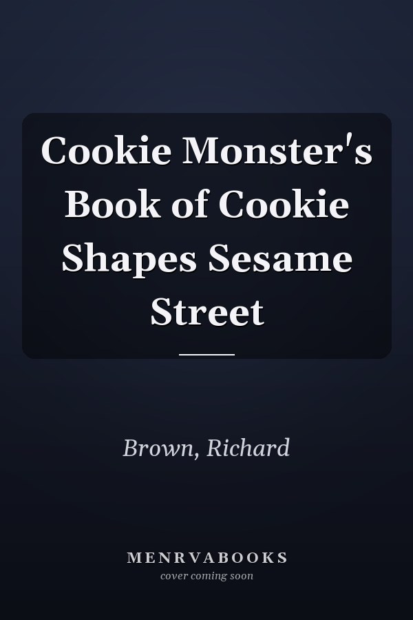 Cookie Monster's Book of Cookie Shapes Sesame Street