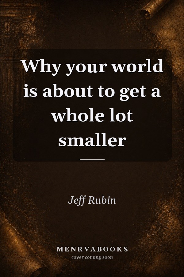 Why Your World Is About to Get a Whole Lot Smaller
