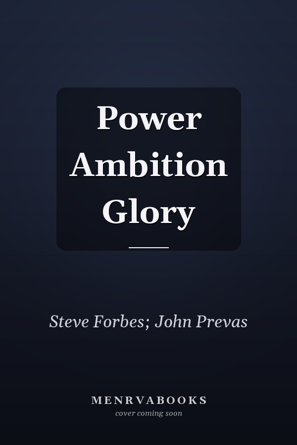 Power Ambition Glory