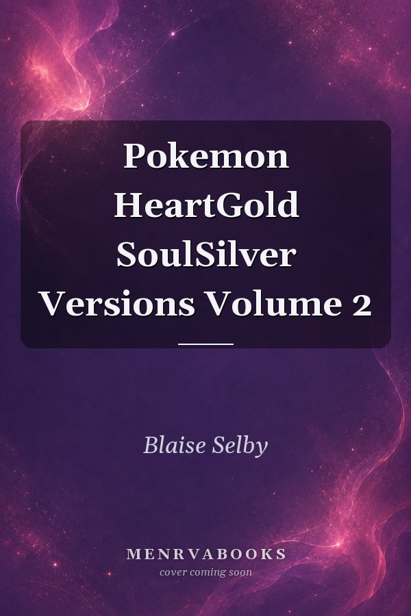 Pokemon HeartGold SoulSilver Versions Volume 2