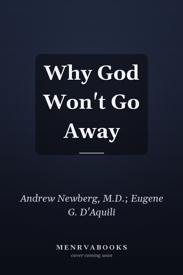 Why God Won't Go Away