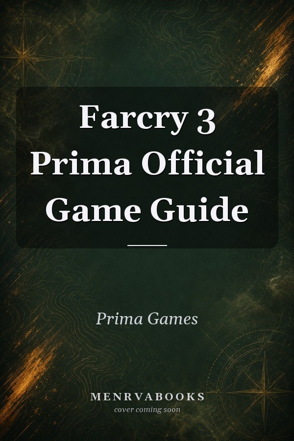Far Cry 3 Prima Official Game Guide