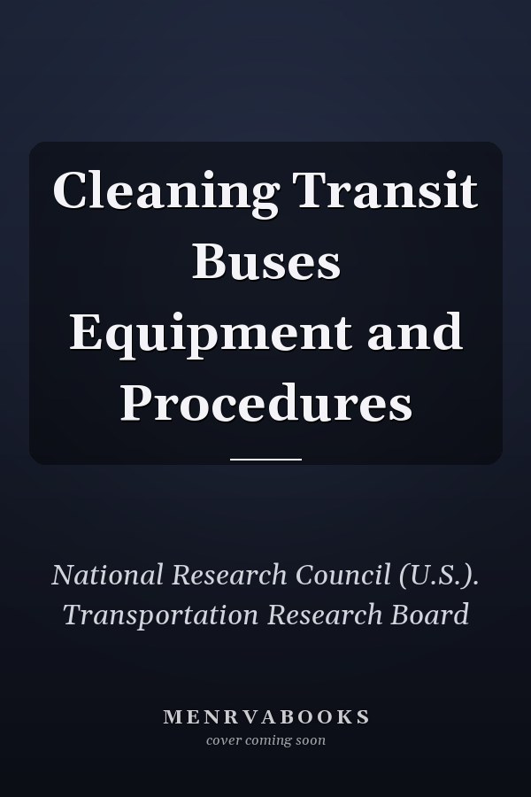 Cleaning Transit Buses Equipment and Procedures