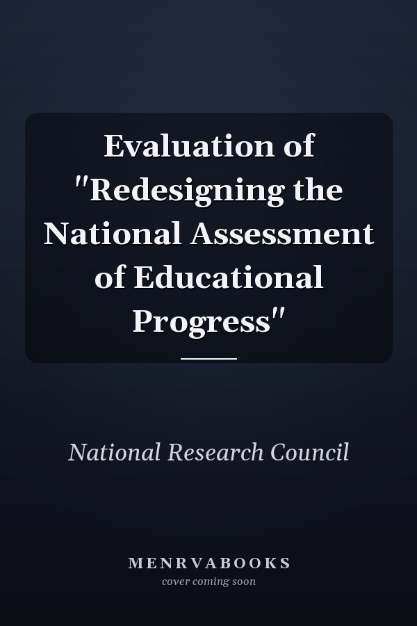 Evaluation of "Redesigning the National Assessment of Educational Progress"