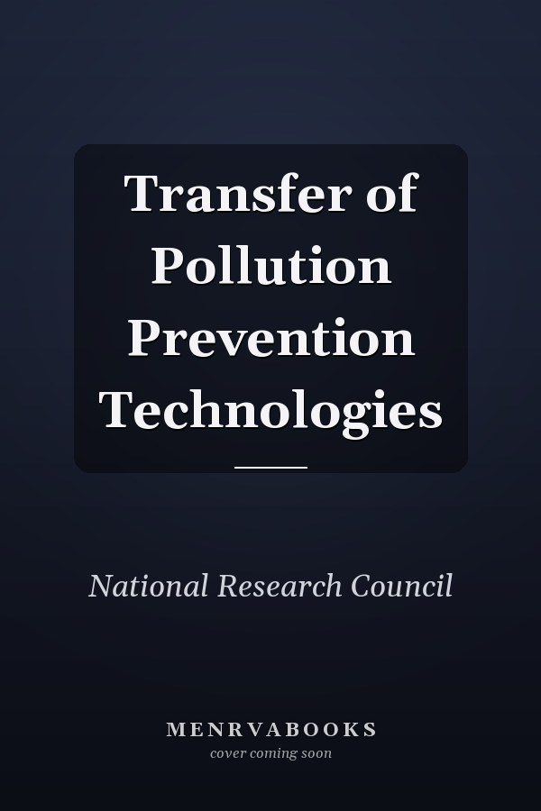 Transfer of Pollution Prevention Technologies