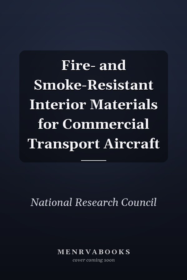 Fire- and Smoke-Resistant Interior Materials for Commercial Transport Aircraft