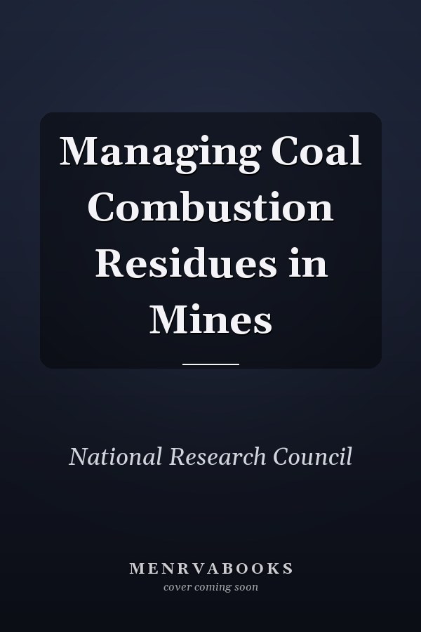 Managing Coal Combustion Residues in Mines