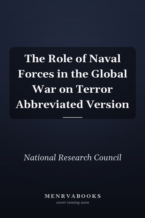 The Role of Naval Forces in the Global War on Terror Abbreviated Version