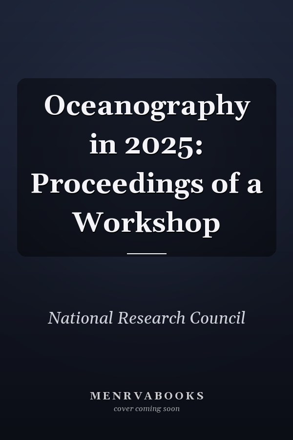 Oceanography in 2025: Proceedings of a Workshop