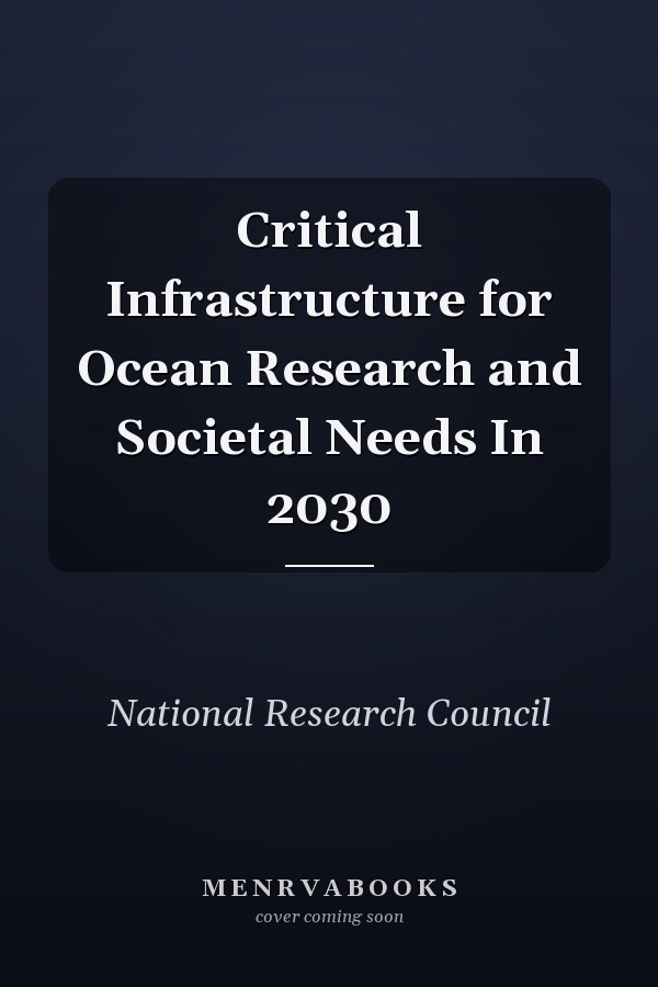 Critical Infrastructure for Ocean Research and Societal Needs In 2030