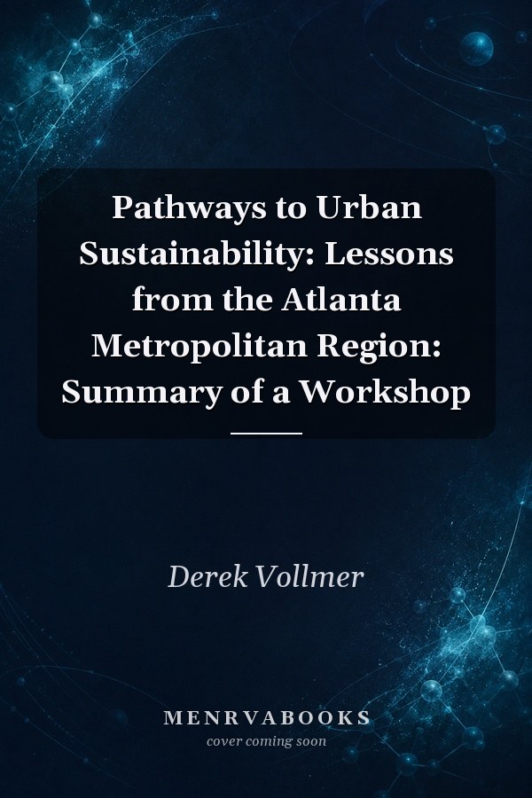 Pathways to Urban Sustainability: Lessons from the Atlanta Metropolitan Region: Summary of a Workshop