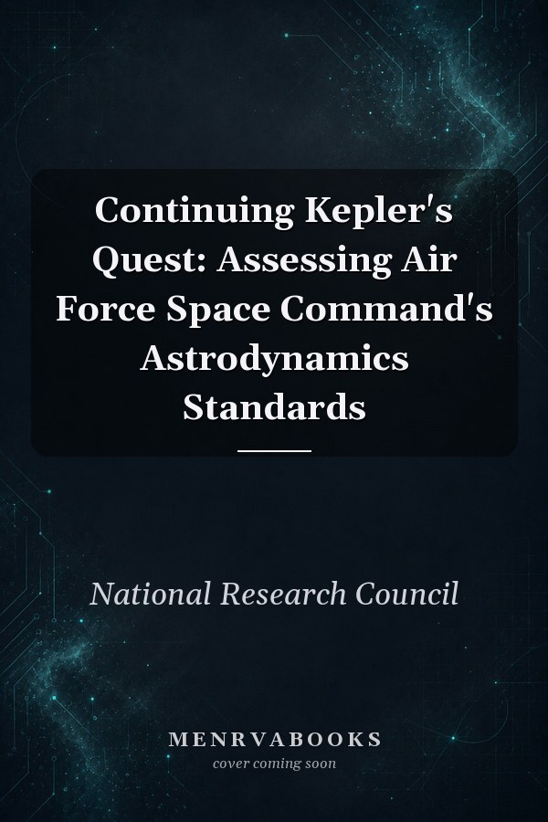 Continuing Kepler's Quest: Assessing Air Force Space Command's Astrodynamics Standards