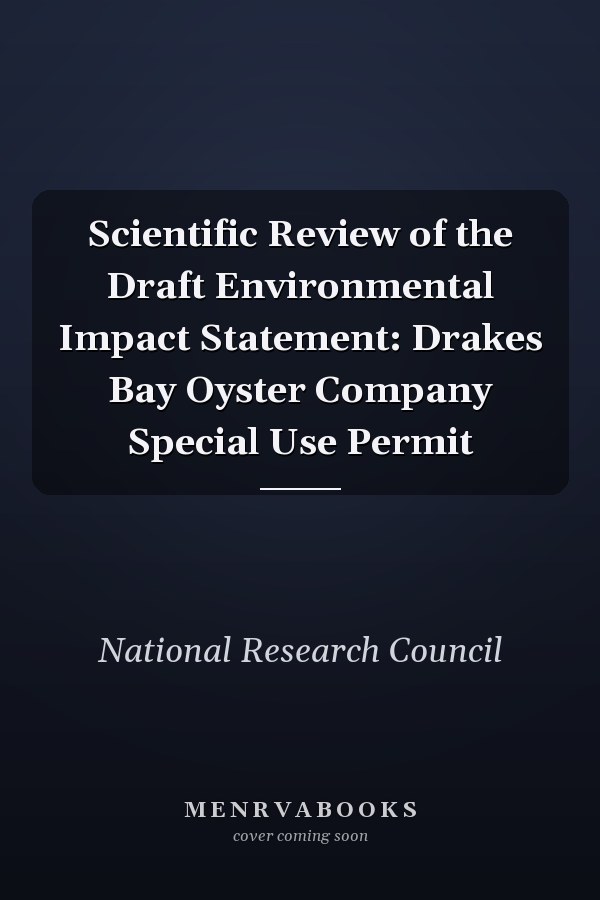Scientific Review of the Draft Environmental Impact Statement: Drakes Bay Oyster Company Special Use Permit