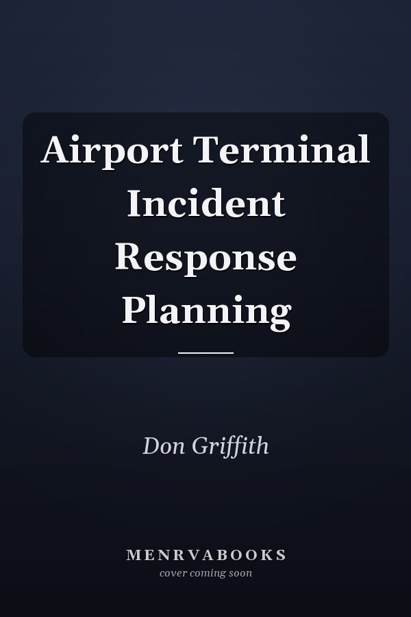 Airport Terminal Incident Response Planning