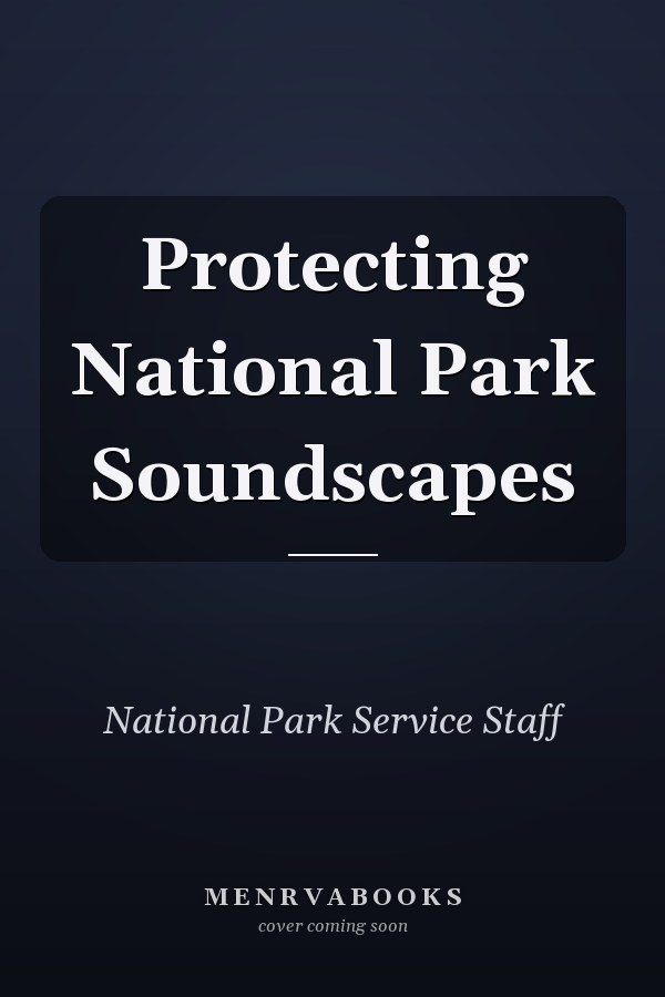 Protecting National Park Soundscapes