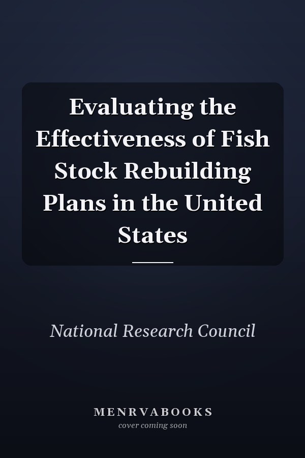Evaluating the Effectiveness of Fish Stock Rebuilding Plans in the United States