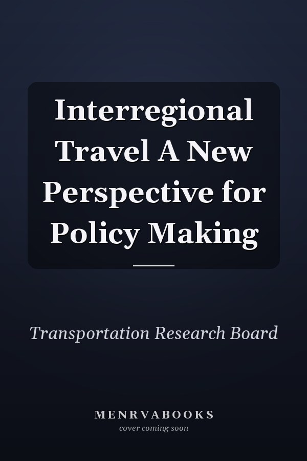 Interregional Travel A New Perspective for Policy Making