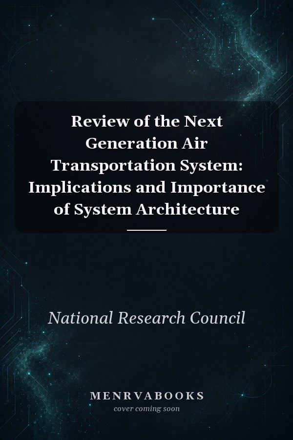 Review of the Next Generation Air Transportation System: Implications and Importance of System Architecture