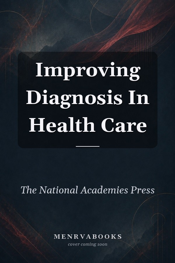 Improving Diagnosis In Health Care