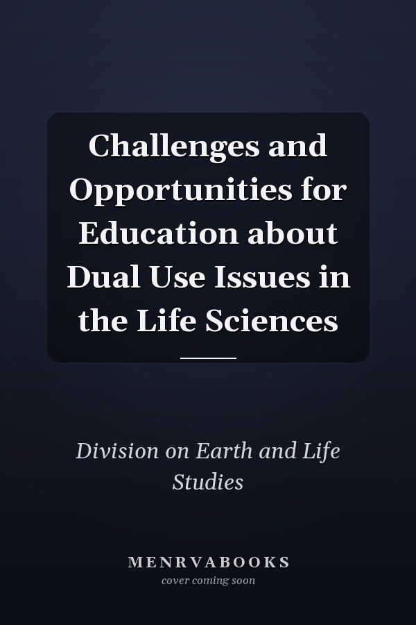 Challenges and Opportunities for Education about Dual Use Issues in the Life Sciences