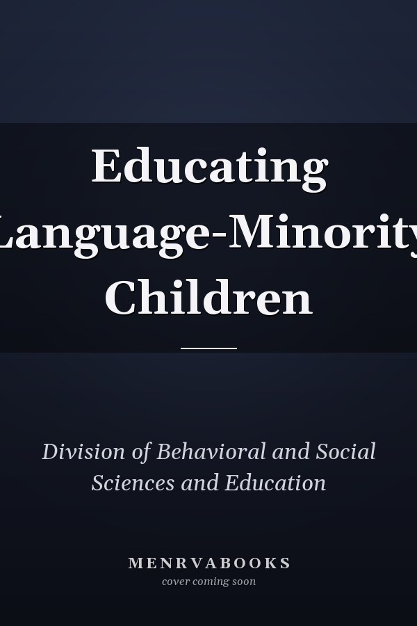 Educating Language-Minority Children