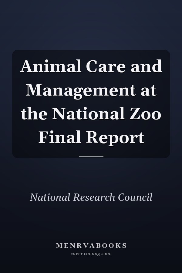 Animal Care and Management at the National Zoo Final Report