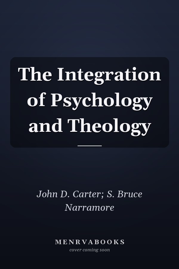 The Integration of Psychology and Theology