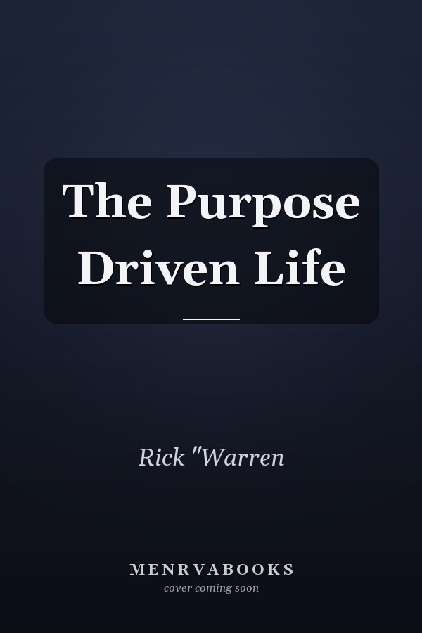 The Purpose Driven Life