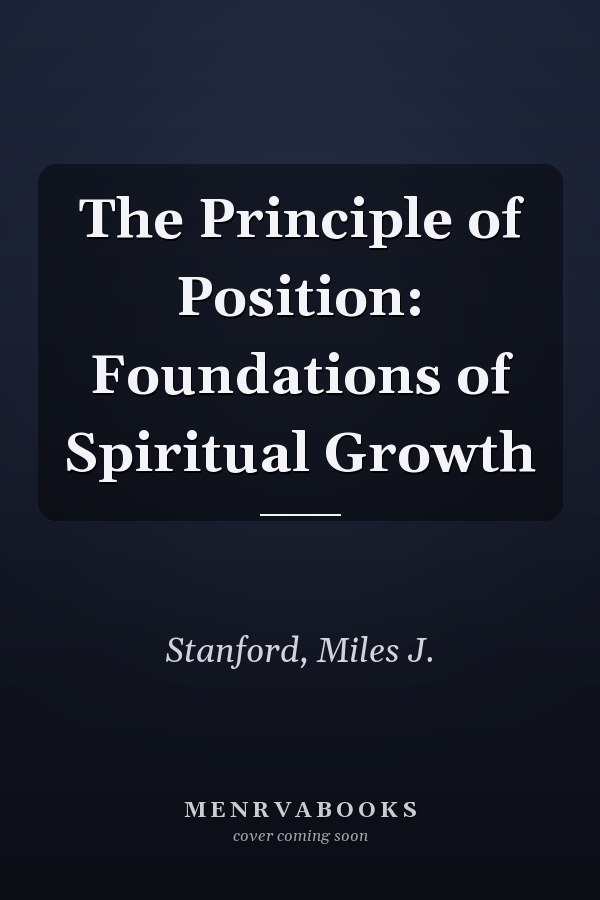 The Principle of Position: Foundations of Spiritual Growth