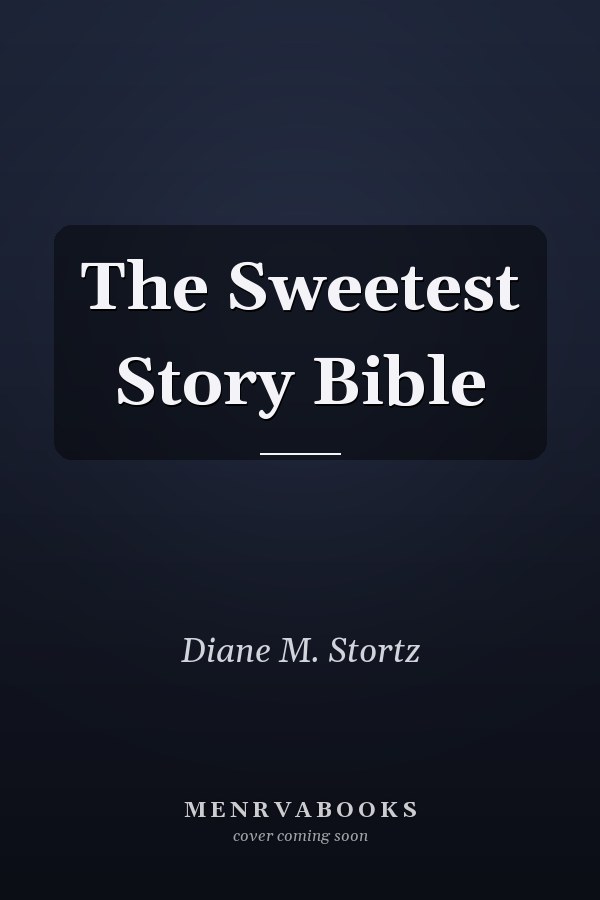 The Sweetest Story Bible