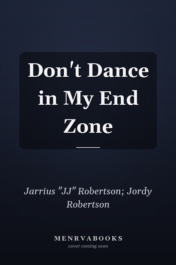 Don't Dance in My End Zone