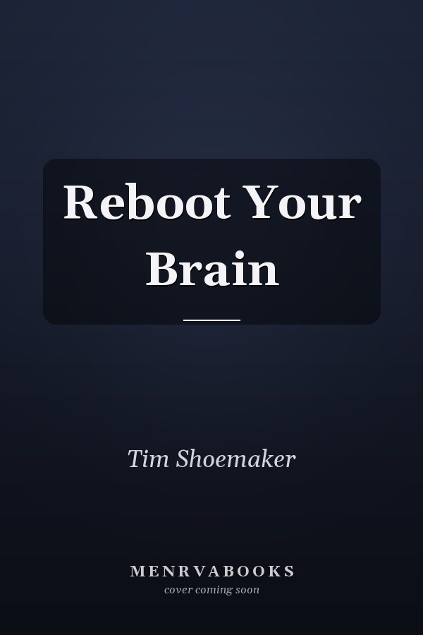 Reboot Your Brain