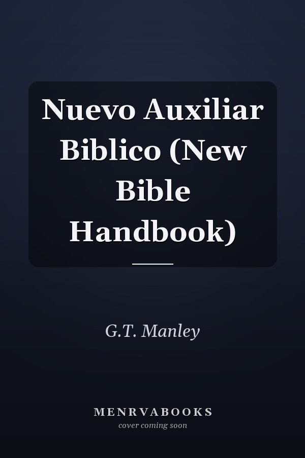 Nuevo Auxiliar Biblico (New Bible Handbook)
