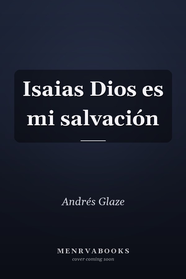 Isaias Dios es mi salvación