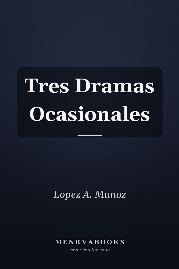 Tres Dramas Ocasionales