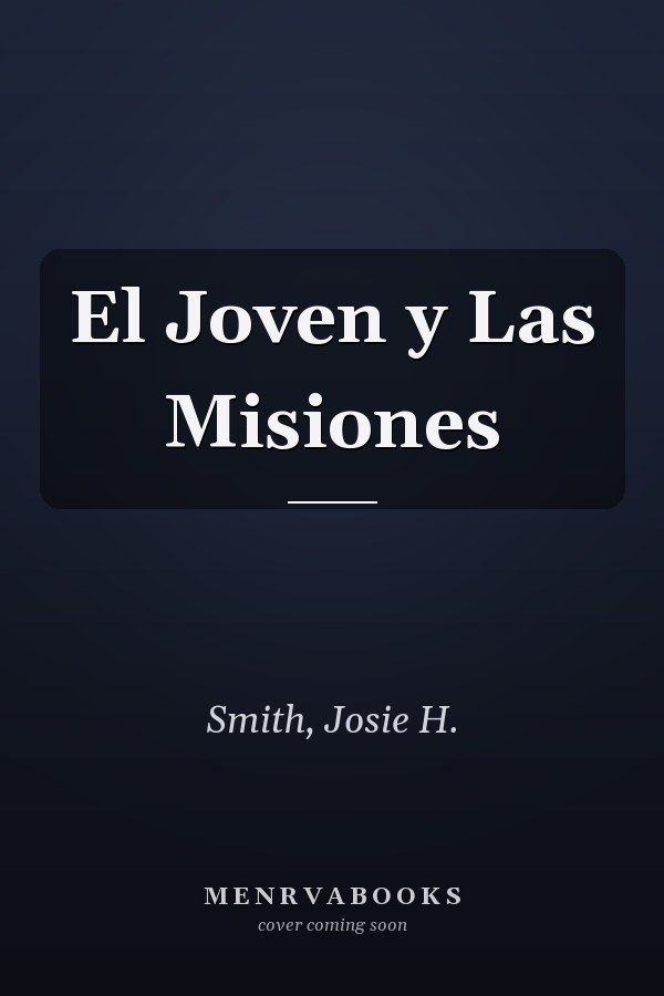 El Joven y Las Misiones