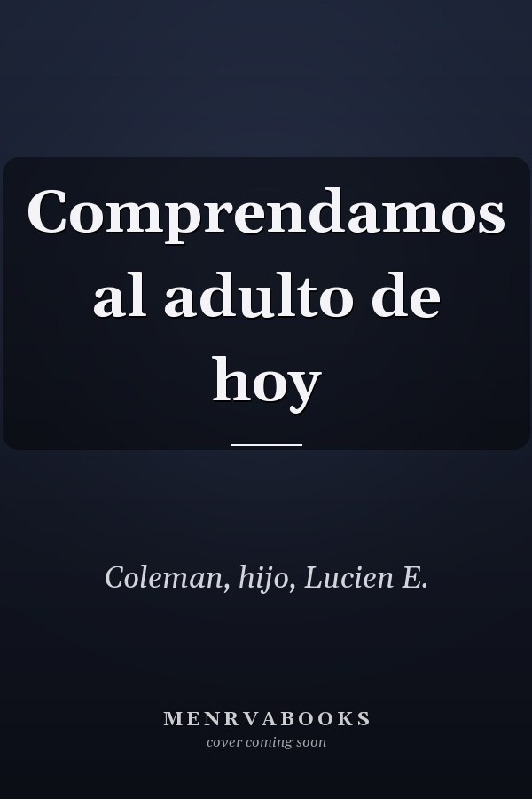 Comprendamos al adulto de hoy