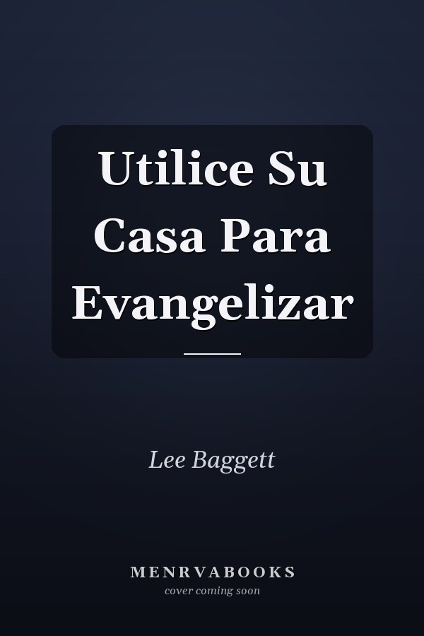 Utilice Su Casa Para Evangelizar
