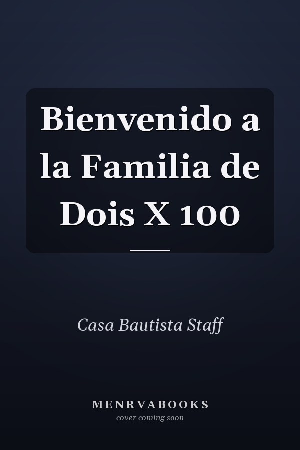 Bienvenido a la Familia de Dois X 100