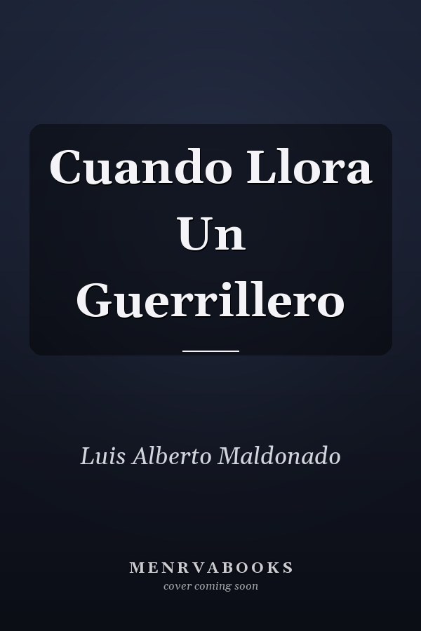 Cuando Llora Un Guerrillero