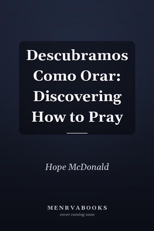Descubramos Como Orar: Discovering How to Pray
