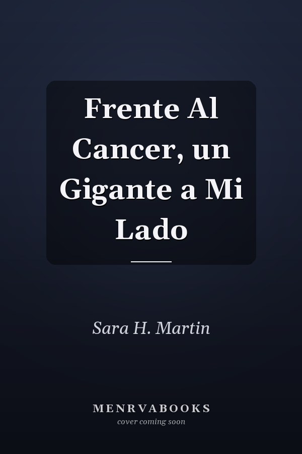 Frente Al Cancer, un Gigante a Mi Lado