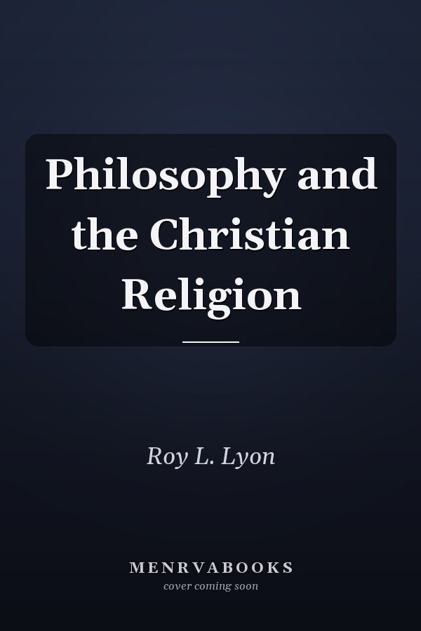 Philosophy and the Christian Religion