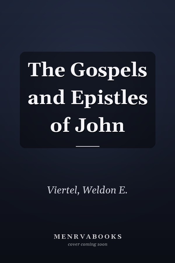 The Gospels and Epistles of John